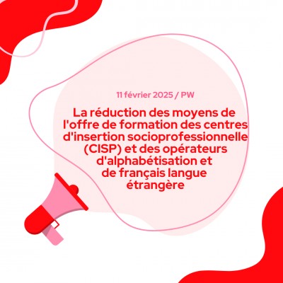 La réduction des moyens de l'offre de formation des CISP et des opérateurs d'alphabétisation et de français